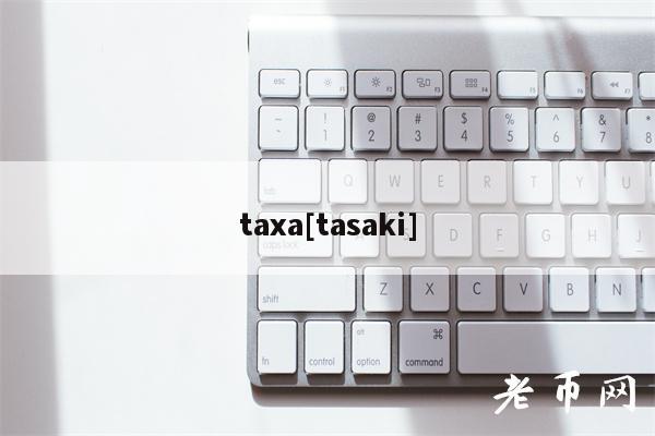 taxa[tasaki]