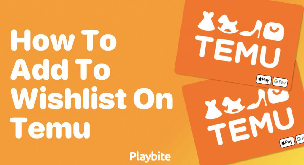 Does Temu Have a Wishlist?