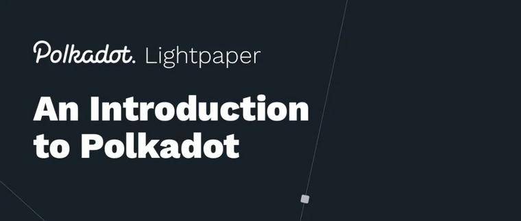 Polkadot 发布第三版「Lightpaper 简短白皮书」,有多处重要更新 Polkadot 发布第三版「Lightpaper 简短白皮书」,有多处重要更新