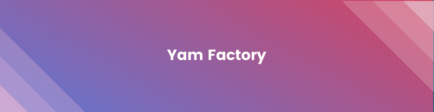 DeFi之道丨红薯（Yam）发布2021发展路线图，启动投资产品 YDS 和孵化器 Yam Factory7