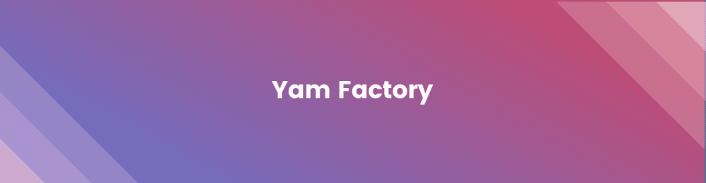 YAM发布了2021年发展路线图,推出了投资产品YDS和孵化YAM工厂6 YAM发布了2021年发展路线图,推出了投资产品YDS和孵化YAM工厂6