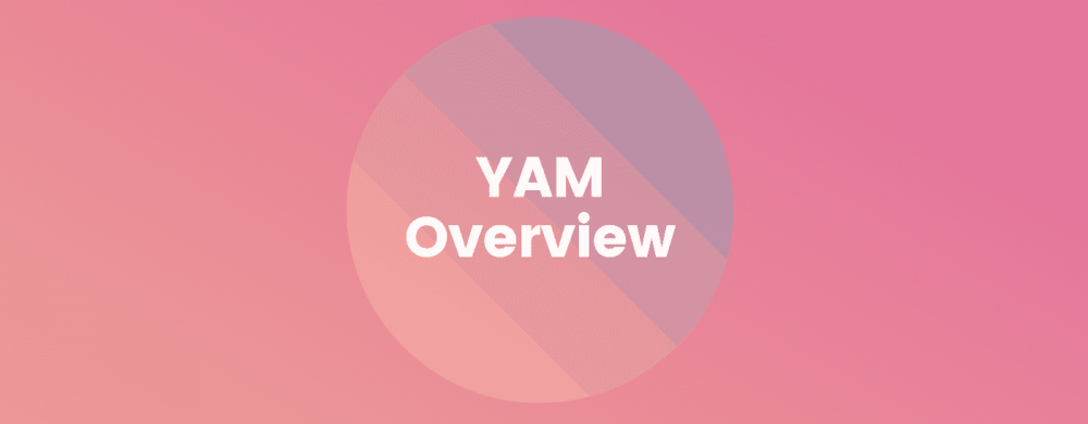 YAM发布了2021年发展路线图,推出了投资产品YDS和孵化YAM工厂7 YAM发布了2021年发展路线图,推出了投资产品YDS和孵化YAM工厂7