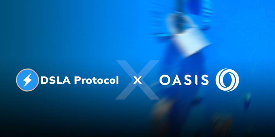 Oasis×DSLA 协议：推出 DSLA 协议的最大端口「Oasis Edition」，集成 ROSE 代币1