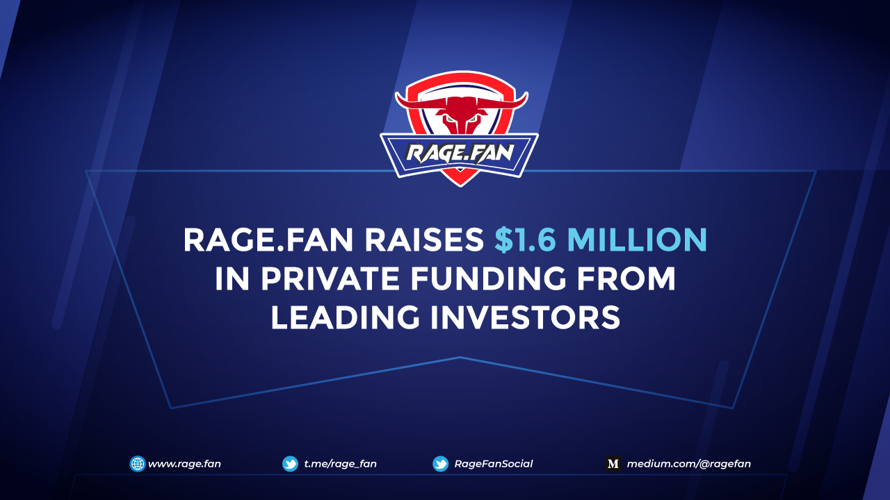 融资新闻 | 链上体育和游戏平台Rage.Fan完成160万美元私募轮融资，将构建世界第一个运动预言机