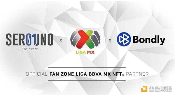 BONDLY与Serouno Group达成合作 拟在2021年推出Liga MX官方NFT