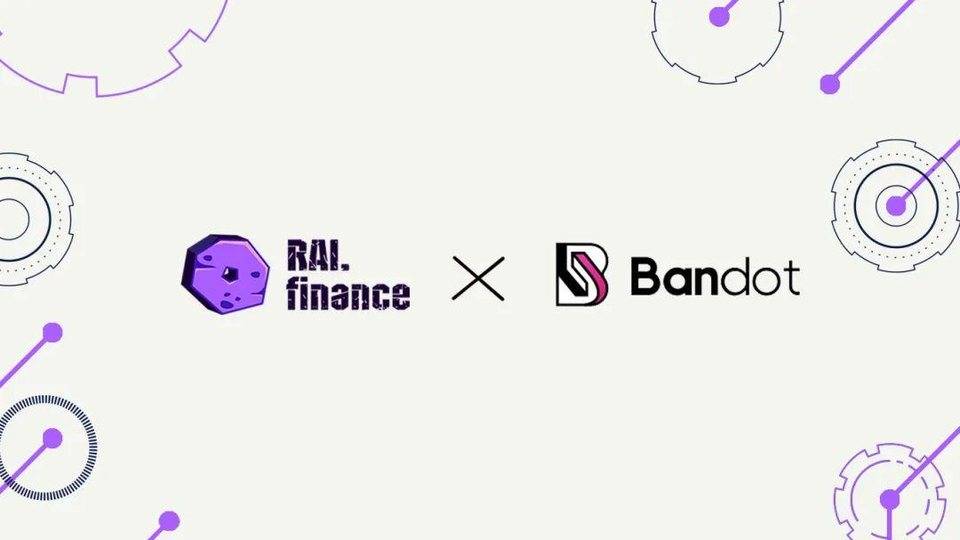 RAI Finance 与 Bandot 达成合作,携手扩展跨链资产交易范围 RAI Finance 与 Bandot 达成合作,携手扩展跨链资产交易范围